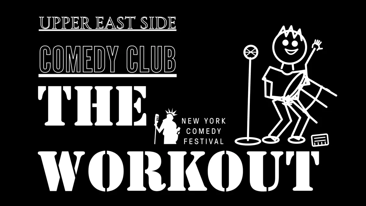 Flyer for The Workout | New York Comedy Festival | Fri Nov 13 · 8 PM on Fri, Nov 13 at Upper East Side Comedy Club