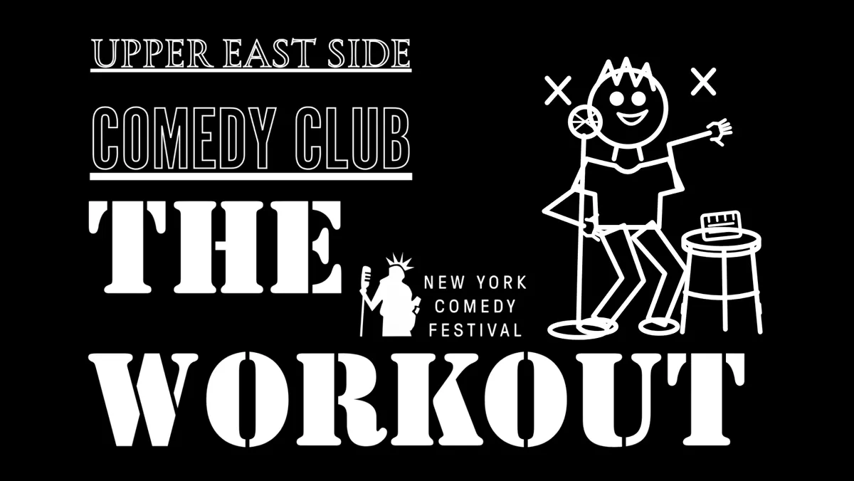 Flyer for The Workout | New York Comedy Festival | Fri Nov 6 · 8 PM on Fri, Nov 6 at Upper East Side Comedy Club