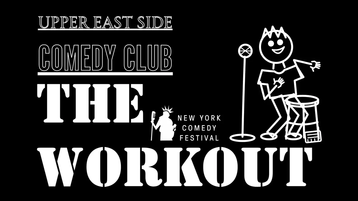 Flyer for The Workout | New York Comedy Festival | Sat Nov 14 · 10 PM on Sat, Nov 14 at Upper East Side Comedy Club