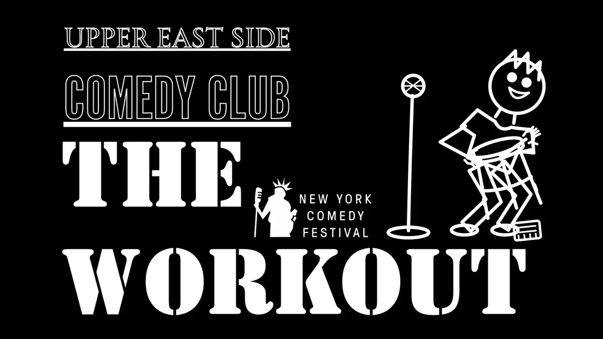 Flyer for The Workout | New York Comedy Festival | Sat Nov 14 · 6 PM on Sat, Nov 14 at Upper East Side Comedy Club