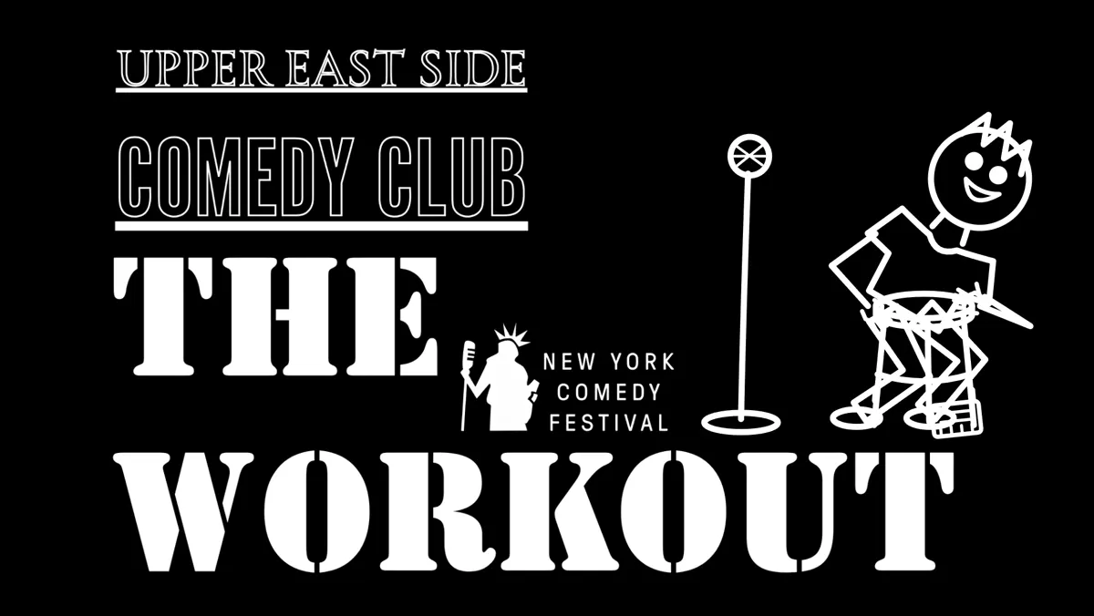 Flyer for The Workout | New York Comedy Festival | Sat Nov 14 · 8 PM on Sat, Nov 14 at Upper East Side Comedy Club