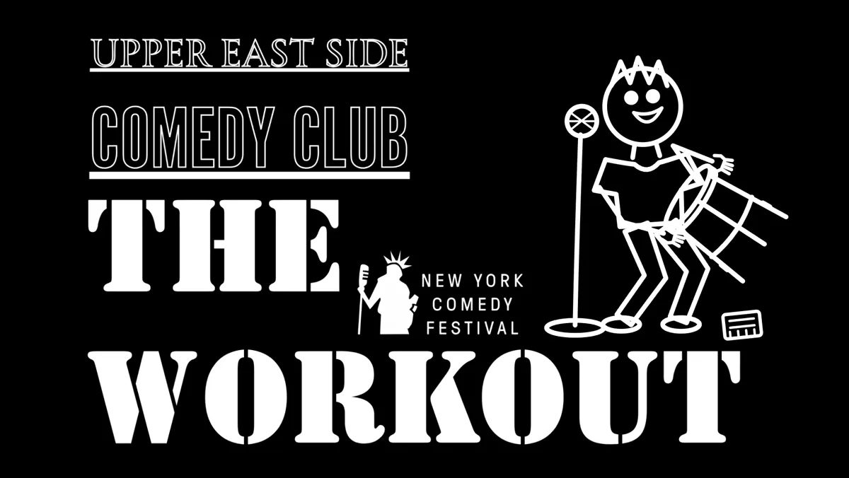 Flyer for The Workout | New York Comedy Festival | Tue Nov 10 · 8 PM on Tue, Nov 10 at Upper East Side Comedy Club
